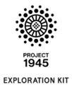 Trademark PROJECT 1945 EXPLORATION KIT + GAMBAR