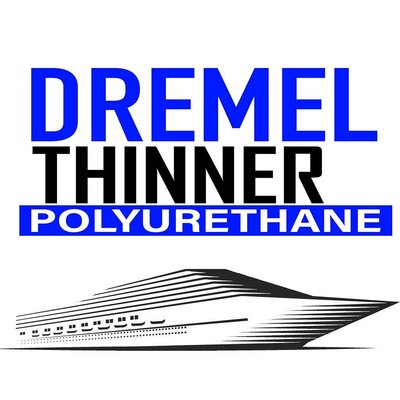 Trademark DREMEL THINNER POLYURETHANE