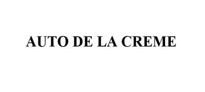 Trademark AUTO DE LA CREME