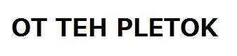 Trademark OT TEH PLETOK