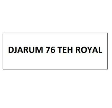 Trademark DJARUM 76 TEH ROYAL