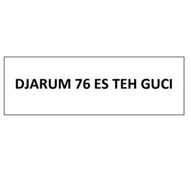 Trademark DJARUM 76 ES TEH GUCI