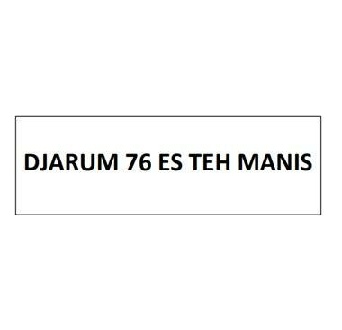 Trademark DJARUM 76 ES TEH MANIS