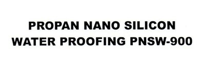 Trademark PROPAN NANO SILICON WATER PROOFING PNSW-900