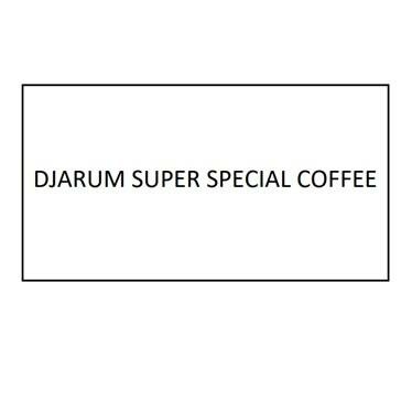 Trademark DJARUM SUPER SPECIAL COFFEE