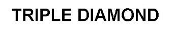 Trademark TRIPLE DIAMOND