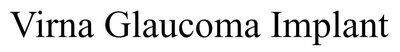 Trademark Virna Glaucoma Implant