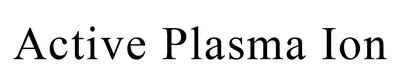 Trademark Active Plasma Ion