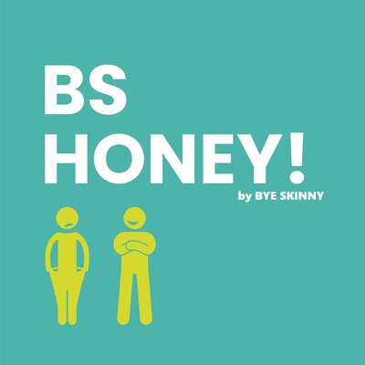 Trademark BS HONEY! by BYE SKINNY