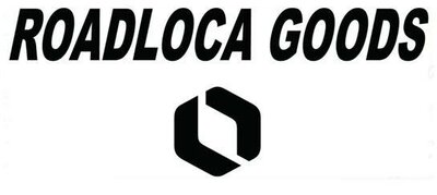 Trademark ROADLOCA GOODS