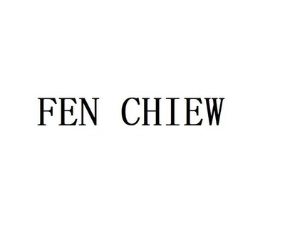 Trademark FEN CHIEW