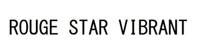 Trademark ROUGE STAR VIBRANT