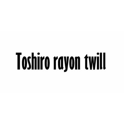 Trademark TOSHIRO RAYON TWILL