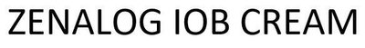 Trademark ZENALOG IOB CREAM