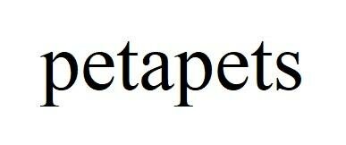 Trademark petapets