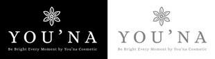 Trademark YOU’NA Be Bright Every Moment by You’na Cosmetic