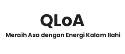 Trademark QLoA. Meraih Asa dengan Energi Kalam Ilahi