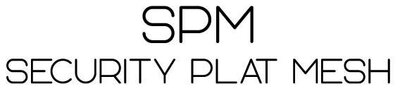 Trademark SPM SECURITY PLAT MESH