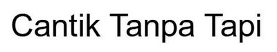 Trademark Cantik Tanpa Tapi