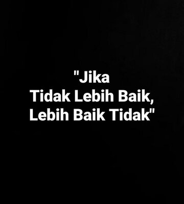 Trademark "Jika Tidak Lebih Baik, Lebih Baik Tidak"