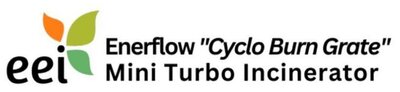 Trademark eei Enerflow "Cyclo Burn Grate" Mini Turbo Incinerator