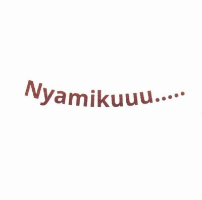 Trademark NYAMIKUUU…..