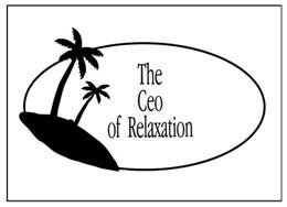 Trademark THE CEO OF RELAXATION & LOGO