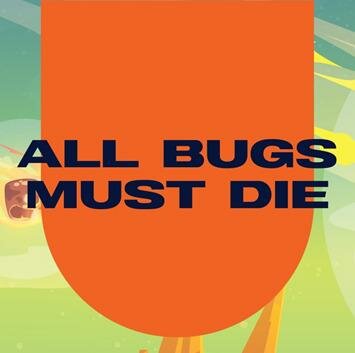 Trademark ALL BUGS MUST DIE