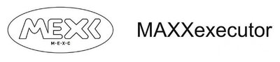 Trademark MEXX M.E.X.C MAXXEXECUTOR