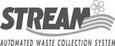 Trademark STREAM AUTOMATED WASTE COLLECTION SYSTEM