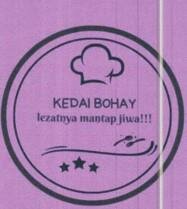 Trademark KEDAI BOHAY lezatnya mantap jiwa!!! + Logo