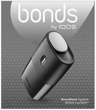 Trademark BONDS BY IQOS (w/ ROUNDHEAT SYSTEM & BONDS X BY IQOS)