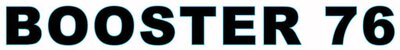 Trademark BOOSTER 76