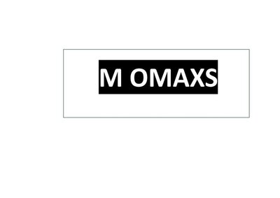 Trademark M OMAXS