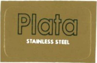 Trademark PLATA STAINLESS STEEL