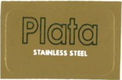 Trademark PLATA STAINLESS STEEL