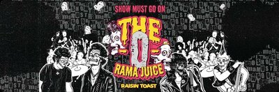 Trademark SHOW MUST GO ON THE ORAMA JUICE RAISIN TOAST + LOGO