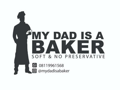 Trademark MY DAD IS A BAKER SOFT & NO PRESERVATIVE