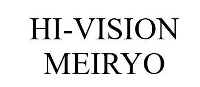 Trademark HI - VISION MEIRYO