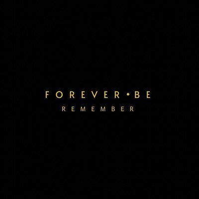 Trademark FOREVER BE REMEMBER
