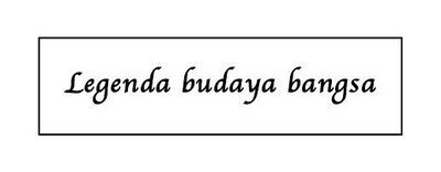 Trademark Legenda Budaya Bangsa