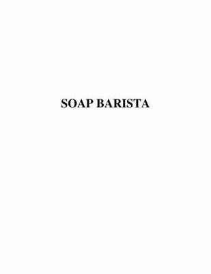 Trademark SOAP BARISTA