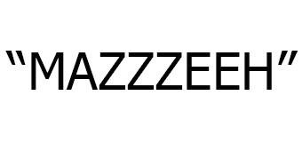 Trademark "MAZZZEEH"