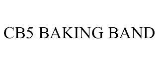 Trademark CB5 BAKING BAND