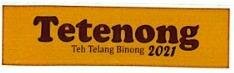 Trademark TETENONG Teh Telang Binong 2021