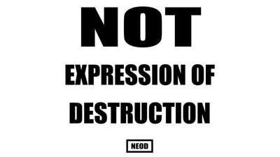 Trademark NOT EXPRESSION OF DESTRUCTION NEOD