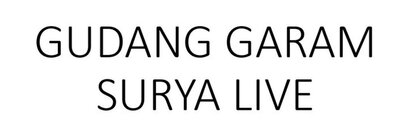 Trademark GUDANG GARAM SURYA LIVE