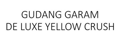 Trademark GUDANG GARAM DE LUXE YELLOW CRUSH