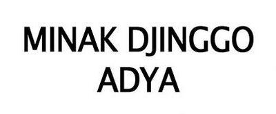 Trademark MINAK DJINGGO ADYA