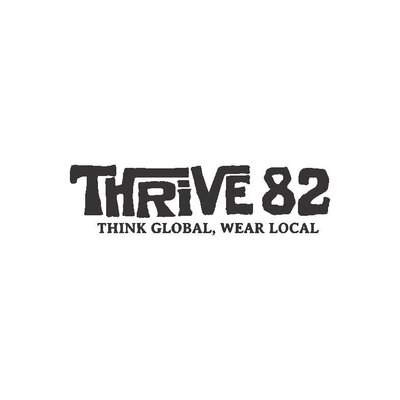 Trademark THRIVE82 THINK GLOBAL, WEAR LOCAL